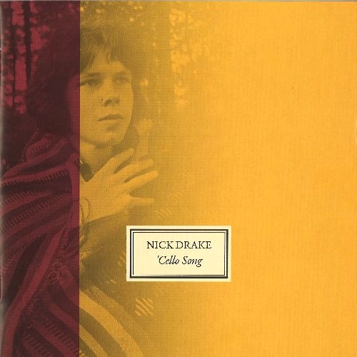NICK DRAKE / ニック・ドレイク / CELLO SONG