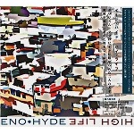 BRIAN ENO/KARL HYDE / ブライアン・イーノ&カール・ハイド / ハイ･ライフ