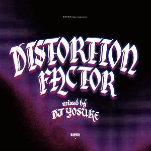 DJ YOSUKE / Distortion Factor