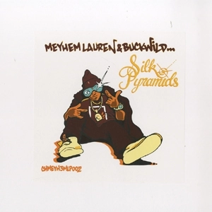 MEYHEM LAUREN & BUCKWILD / SILK PYRAMIDS