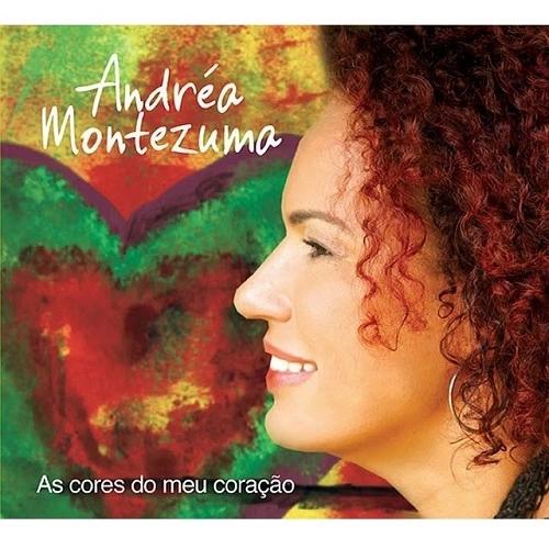 ANDREA MONTEZUMA / アンドレア・モンテズマ / AS CORES DO MEU CORACAO