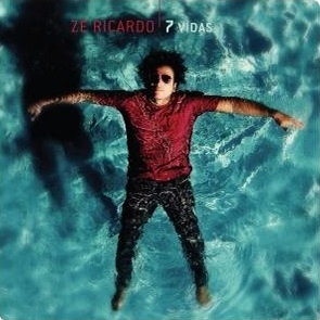 ZE RICARDO / ゼ・ヒカルド / 7 VIDAS