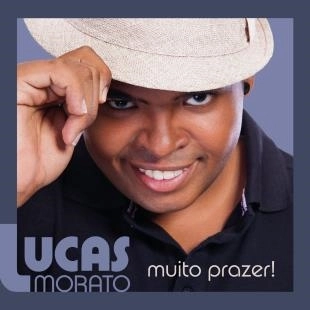 LUCAS MORATO / MUITO PRAZER!
