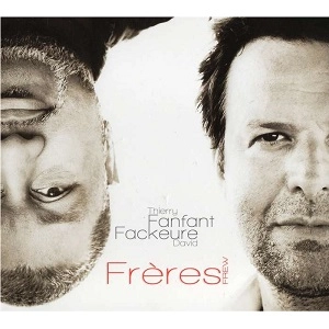 THIERRY FANFANT , DAVID FACKEURE / ティエリー・ファンファン , ダヴィッド・ファックール / FRERES 
