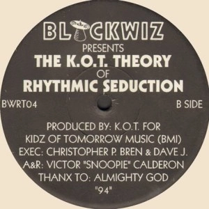KIDZ OF TOMORROW / K.O.T.THEORY OF RHYTHMIC SEDUCTION