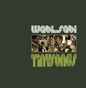 Wabi_Sabi / TINYSONGS