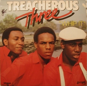TREACHEROUS THREE / WHIP IT