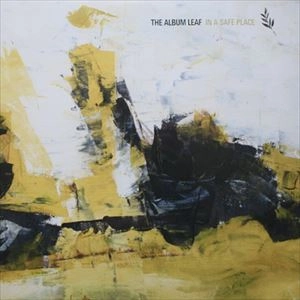 The Album Leaf / IN A SAFE PLACE