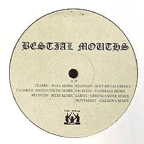 BESTIAL MOUTHS / REMIXES EP