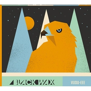 BLACK WAX / ブラック・ワックス / ヴドゥ・イー / VUDU-EEE