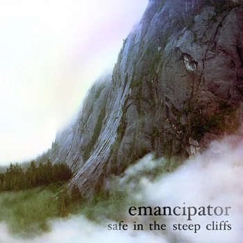 EMANCIPATOR / SAFE IN THE STEEP CLIFFS