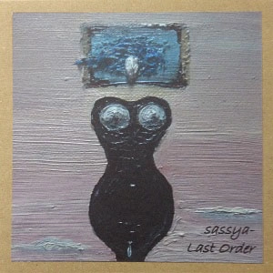sassya- / ラストオーダー / Last Order