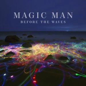 MAGIC MAN / マジック・マン / BEFORE THE WAVES