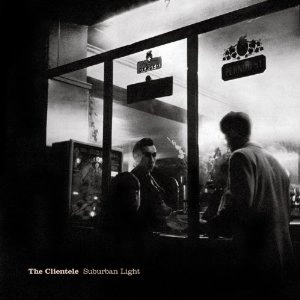 CLIENTELE / クリアンテル / SUBURBAN LIGHT(REISSUE)