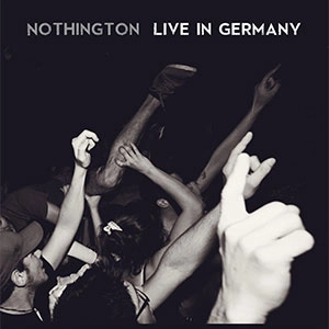NOTHINGTON / LIVE IN GERMANY