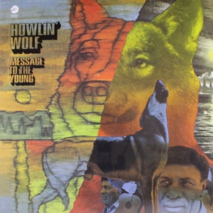 HOWLIN' WOLF / ハウリン・ウルフ / メッセージ･トゥ･ザ･ヤング