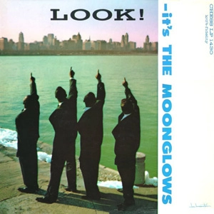 MOONGLOWS / ムーングロウズ / ルック！イッツ･ザ･ムーングロ
