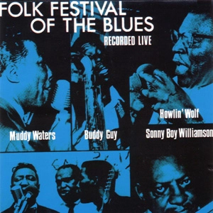 V.A. (FOLK FESTIVAL OF THE BLUES) / フォ－ク･フェスティバル･オブ･ザ･ブルース / FOLK FESTIVAL OF THE BLUES