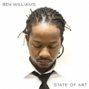 BEN WILLIAMS / ベン・ウィリアムス / ステイト・オブ・アート / STATE OF ART