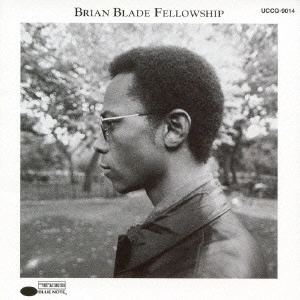 BRIAN BLADE / ブライアン・ブレイド / ブライアン・ブレイド・フェロウシップ / BRIAN BLADE FELLOWSHIP