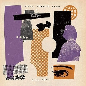 STEVE ADAMYK BAND / DIAL TONE