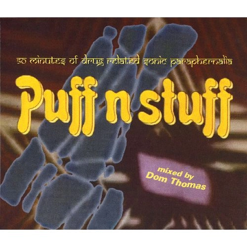 DOM THOMAS / PUFF N STUFF