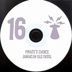 PIRATE'S CHOICE / パイレ-ツ・チョイス / JAMAICAN OLD SCHOOL