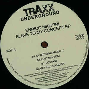 ENRICO MANTINI / SLAVE TO MY CONCEPT EP