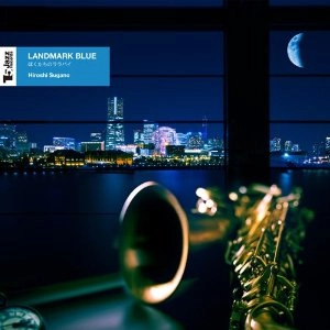 HIROSHI SUGANO / 菅野浩 / ランドマーク・ブルー～ぼくたちのララバイ～ / LANDMARK BLUE