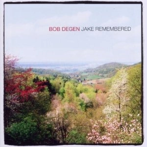 BOB DEGEN / ボブ・ディーゲン / ジェイク・リメンバード / JAKE REMEMBERED