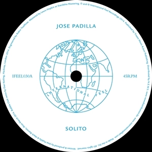 JOSE PADILLA / ホセ・パディーヤ / SOLITO(INCL. BUBBLE CLUB MIX)