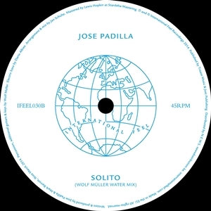 JOSE PADILLA / ホセ・パディーヤ / SOLITO(INCL. WOLF MULLER MIXES)