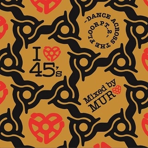 DJ MURO / DJムロ / I LOVE 45’s ～DANCE ACROSS THE FLOOR PT.2～