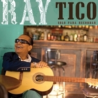 RAY TICO / レイ・ティコ / SOLO PARA RECPRDAR