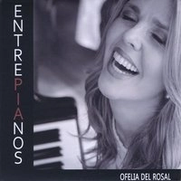 OFELIA DEL ROSAL / オフェリア・デル・ロサル / ENTRE PIANOS