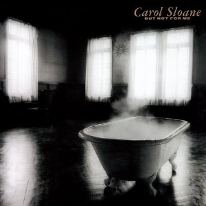 CAROL SLOANE / キャロル・スローン / バット･ナット･フォー･ミー（紙ジャケット） / BUT NOT FOR ME