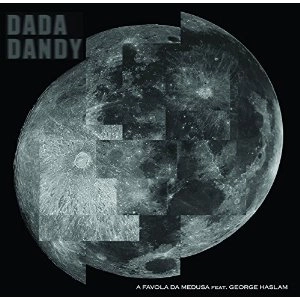 A FAVOLA DA MEDUSA / Dada Dandy