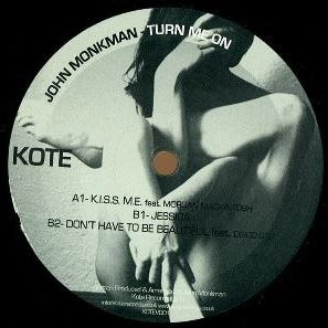 JOHN MONKMAN / TURN ME ON