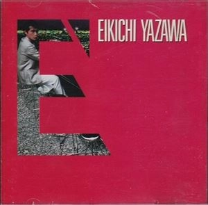 EIKICHI YAZAWA / 矢沢永吉 / E