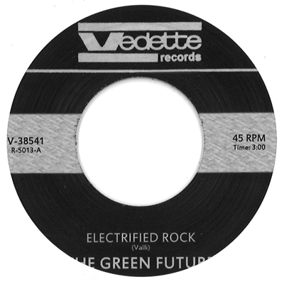 GREEN FUTURE / "ELECTRIFIED ROCK + HONEY, RHYTHM AND BUTTER (7"")"