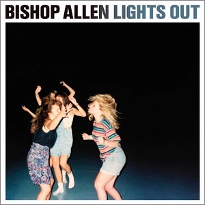 BISHOP ALLEN / ビショップ・アレン / LIGHTS OUT