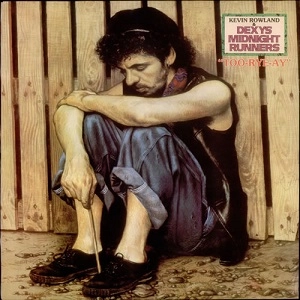 DEXYS MIDNIGHT RUNNERS / デキシーズ・ミッドナイト・ランナーズ / TOO RYE AY <1LP / LIMITED>
