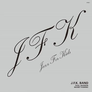 ミッキー吉野+PAUL JACKSON / JAZZ FOR KIDS