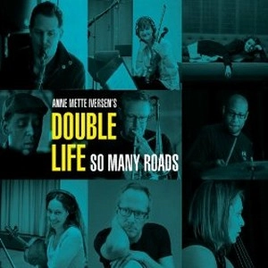 ANNE METTE IVERSEN / So Many Roads