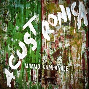 MIMMO CAMPANALE / ミモ・カンパナーレ / ACUSTRONICA