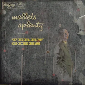 TERRY GIBBS / テリー・ギブス / MALLETS A PLENTY