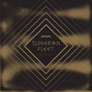 SUMERIAN FLEET / JUST PRESSURE LP