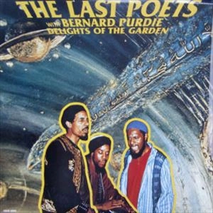 LAST POETS / ラスト・ポエッツ / ディライツ･オブ･ザ･ガーデン