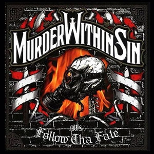 MURDER WITHIN SIN / フォローザフェイト / FOLLOW THA FATE