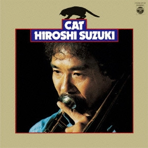 HIROSHI SUZUKI / 鈴木弘 / キャット / CAT
